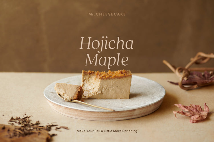 ひとくちで変わる、4つの魅力。ふんわりまろやかな秋の「Mr. CHEESECAKE Hojicha Maple」