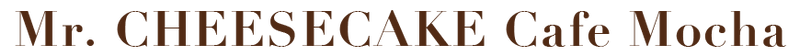 Mr. CHEESECAKE Cafe Mocha